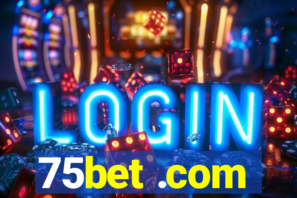 75bet .com